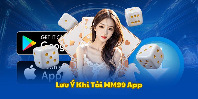 luu-y-khi-anh-em-tai-mm99-app